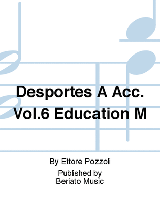 Desportes A Acc. Vol.6 Education M
