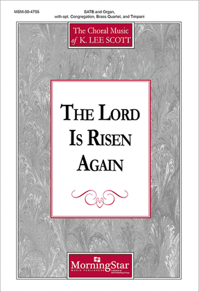 Book cover for The Lord Is Risen Again (Choral Score)