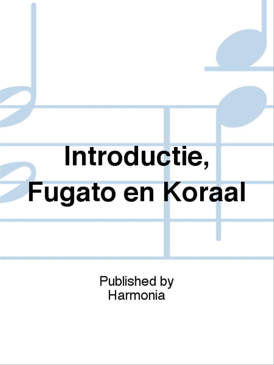 Introductie, Fugato en Koraal
