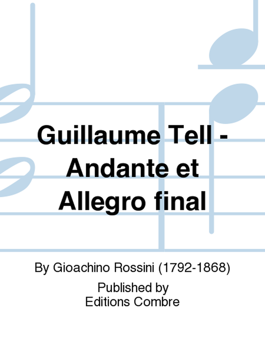 Guillaume Tell - Andante et Allegro final