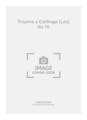 Troyens a Carthage (Les) No 10