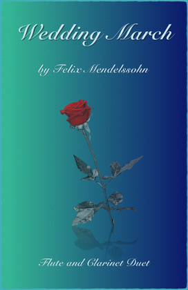Book cover for Wedding March by Mendelssohn, Flute and Clarinet Duet