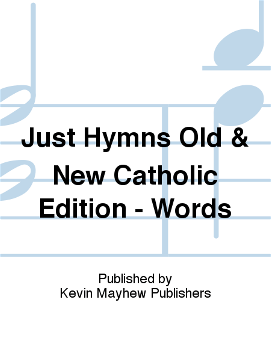 Just Hymns Old & New Catholic Edition - Words Hymn Anthems scores gallery preview page 1