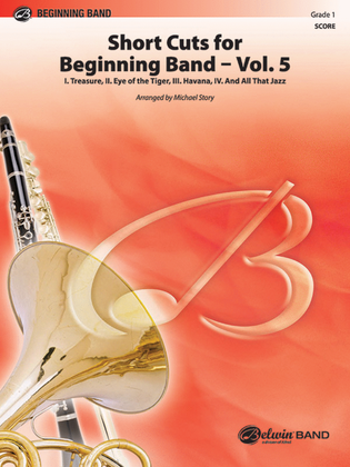 Book cover for Short Cuts for Beginning Band -- Vol. 5