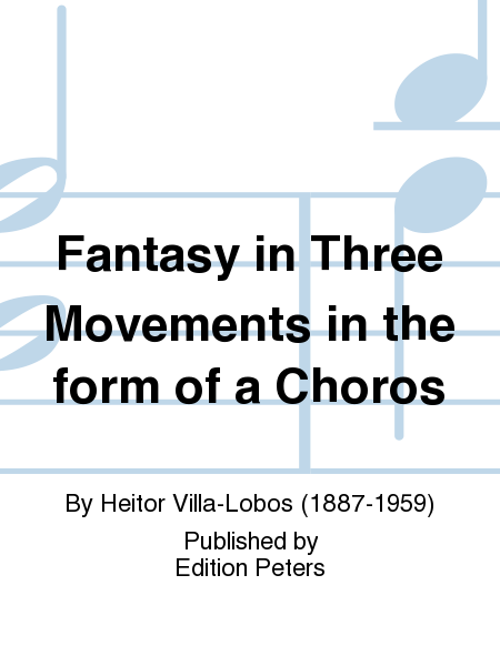 Fantasy in Three Movements in the Form of a Choros