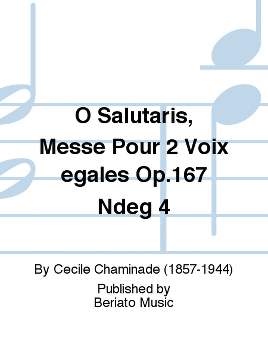 O Salutaris, Messe Pour 2 Voix egales Op.167 Ndeg 4