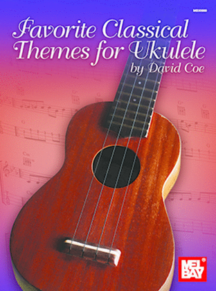 Favorite Classical Themes for Ukulele