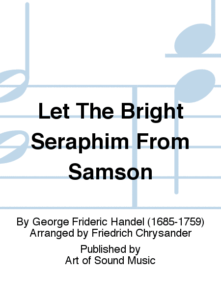 Let The Bright Seraphim From Samson