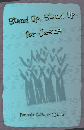 Stand Up, Stand Up for Jesus, Gospel Hymn for Cello and Piano
