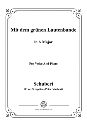 Schubert-Mit dem grünen Lautenbande,Op.25 No.13,in A Major,for Voice&Piano