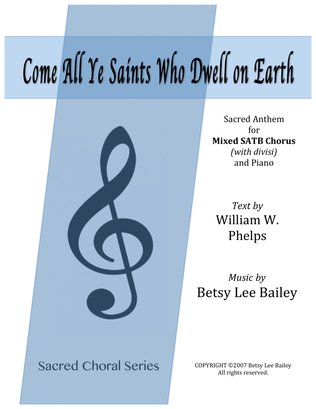 Come All Ye Saints Who Dwell on Earth - SATB