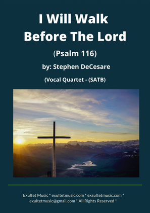 I Will Walk Before The Lord (Psalm 116) (Vocal Quartet - (SATB)