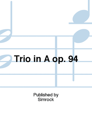 Trio in A op. 94