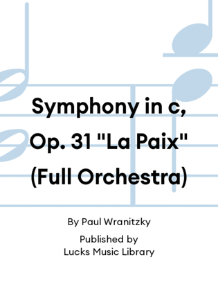 Symphony in c, Op. 31 "La Paix" (Full Orchestra)