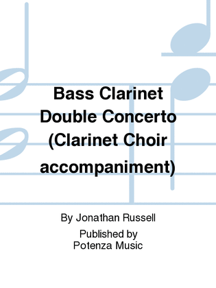 Book cover for Bass Clarinet Double Concerto (Clarinet Choir accompaniment)