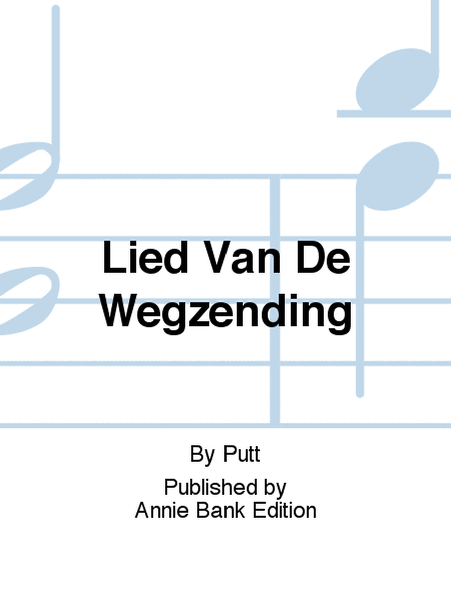 Lied Van De Wegzending