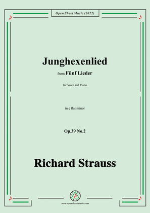 Richard Strauss-Junghexenlied,in e flat minor,Op.39 No.2