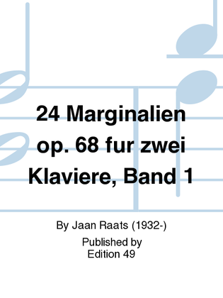 24 Marginalien op. 68 fur zwei Klaviere, Band 1