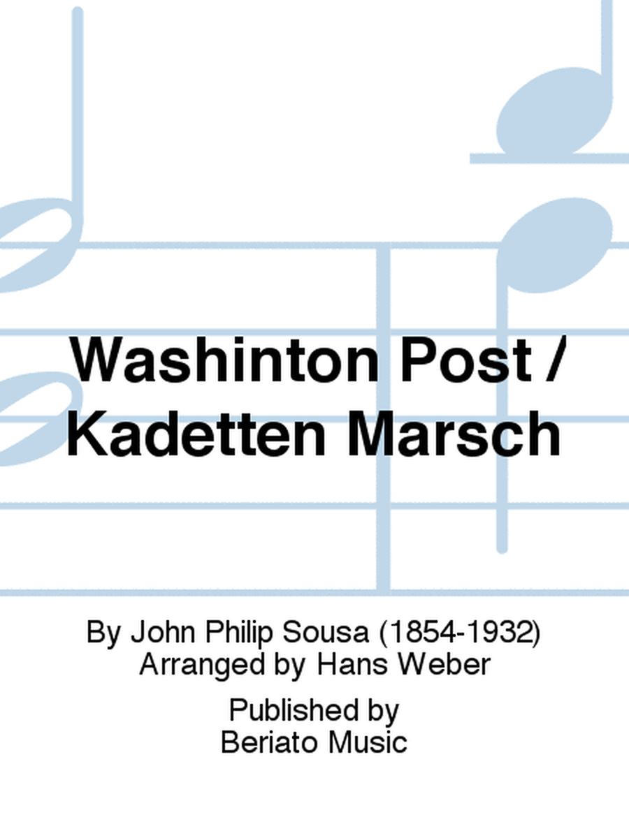 Washinton Post / Kadetten Marsch
