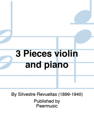 3 Pieces violin and piano