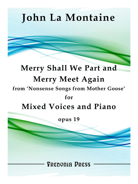 Merry Shall We Part and Merry Meet Again from 'Nonsense Songs from Mother Goose', Op. 19