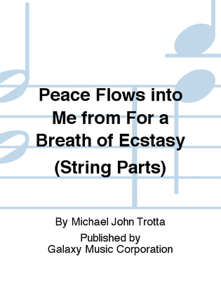 Peace Flows into Me from For a Breath of Ecstasy (String Parts)