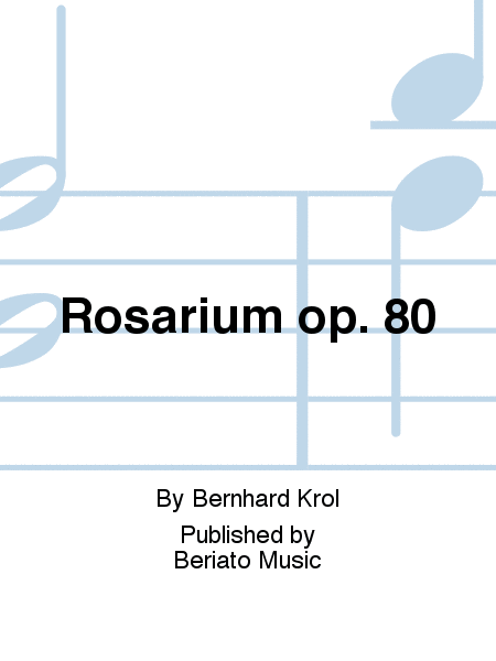 Rosarium op. 80