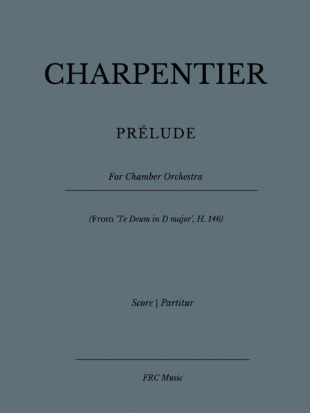 PRELUDE (From 'Te Deum in D major', H. 146) for Chamber Orchestra image number null