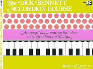 Book cover for The Dick Bennett Accordion Course Book B