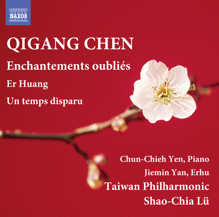 Qigang Chen: Enchantements Oublies