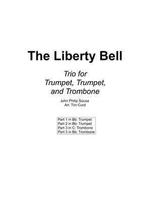 Book cover for The Liberty Bell. Trio for Trumpet, Trumpet, and Trombone