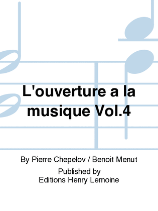 Book cover for L'ouverture a la musique - Volume 4