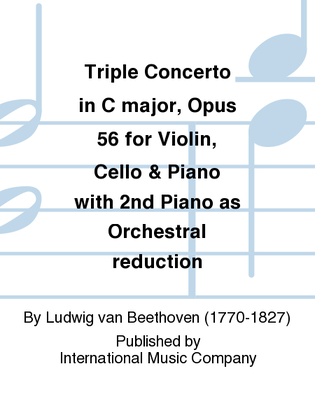 Book cover for Triple Concerto In C Major, Opus 56 For Violin, Cello & Piano With 2Nd Piano As Orchestral Reduction
