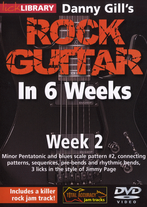 Danny Gill's Rock Guitar In 6 Weeks - Week 2