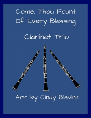 Book cover for Come, Thou Fount of Every Blessing, Clarinet Trio