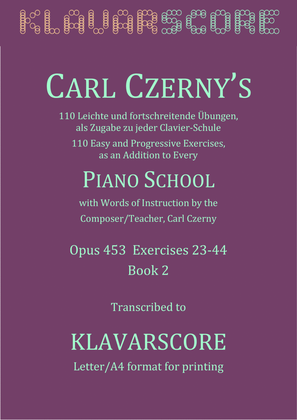 Book cover for Czerny's 110 Easy and Progressive Exercises Opus 453, Ex. 23-44 KlavarScore notation (Lettter/A4)