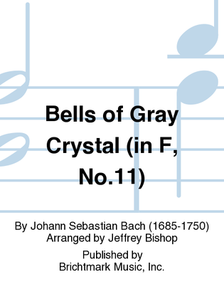 Bells of Gray Crystal (in F, No.11)