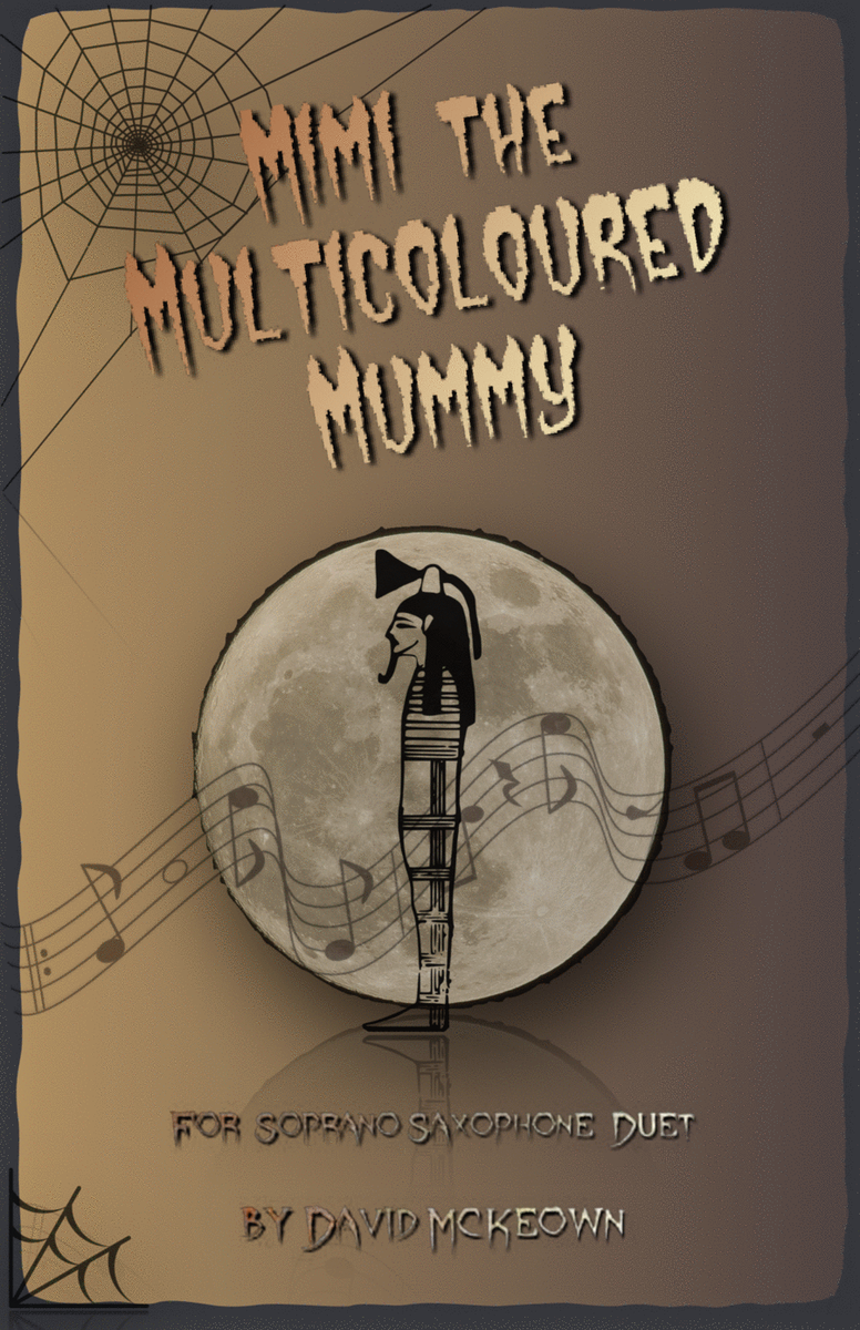Mimi the Multicoloured Mummy, Halloween Duet for Soprano Saxophone