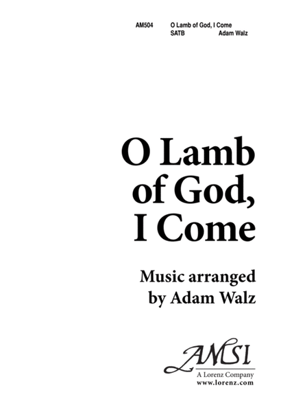 O Lamb of God I Come