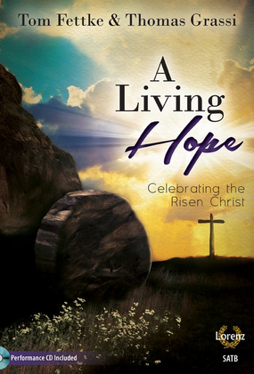A Living Hope - SATB with Performance CD