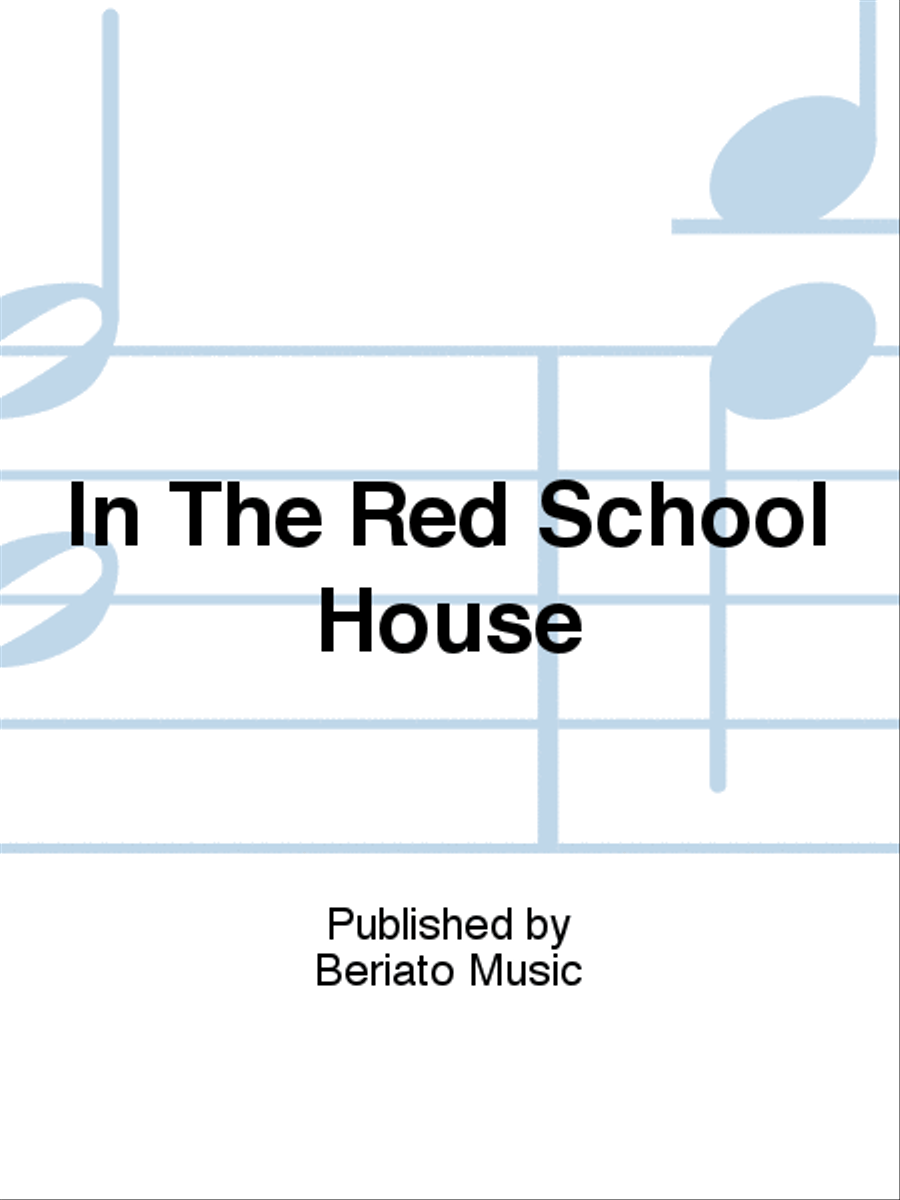 In The Red School House In The Red School House Piano, Vocal, Guitar scores gallery preview page 1