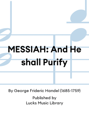 MESSIAH: And He shall Purify