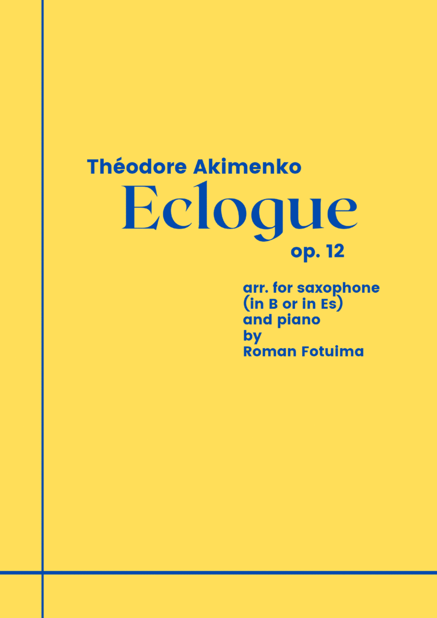 Théodore Akimenko (Fedir Iakymenko) - Eclogue op.12 for saxophone Alto, Tenor, Soprano or Baritone Chamber Music scores gallery preview page 1