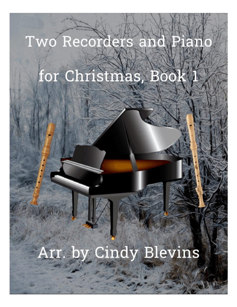 Two Recorders and Piano for Christmas, Book 1 (12 arrangements)