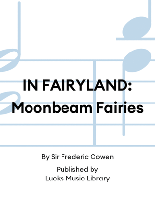 IN FAIRYLAND: Moonbeam Fairies