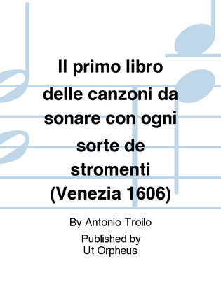Book cover for Il primo libro delle canzoni da sonare con ogni sorte de stromenti (Venezia 1606)