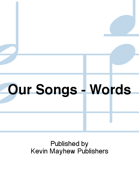 Our Songs - Words