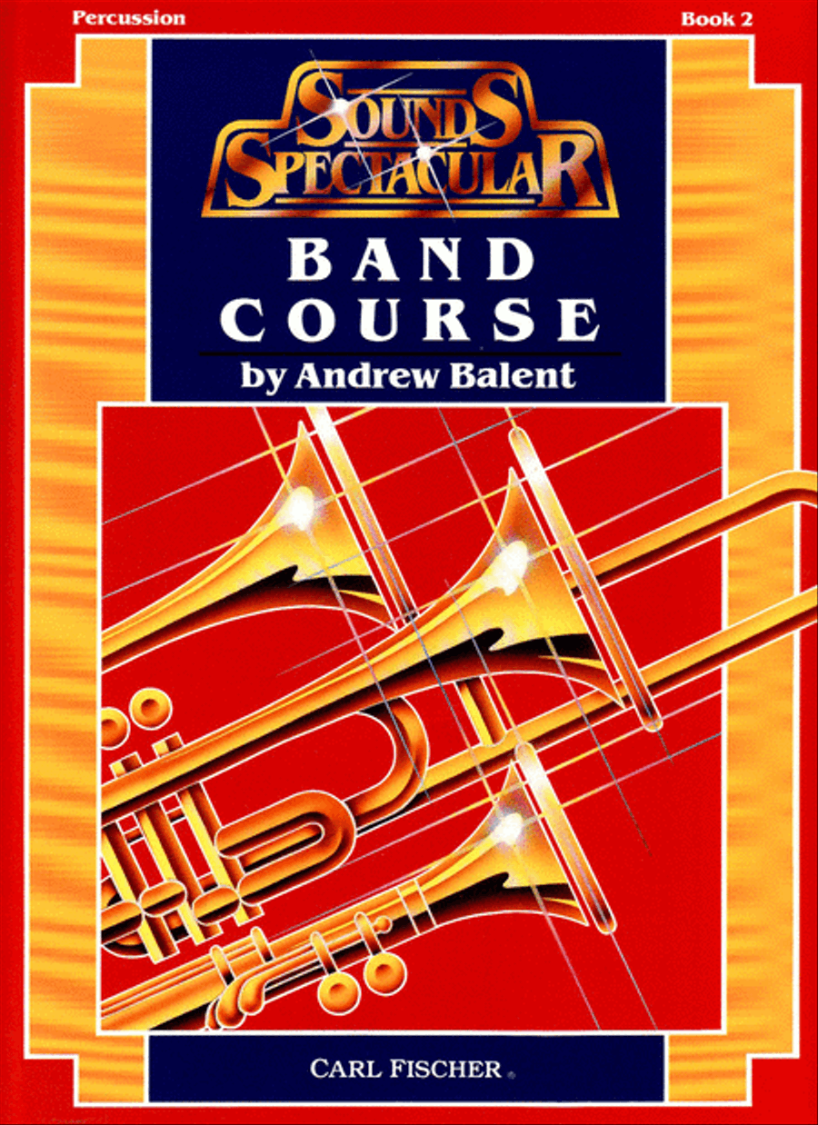 Sounds Spectacular Band Course by Andrew Balent Concert Band Methods - Sheet Music