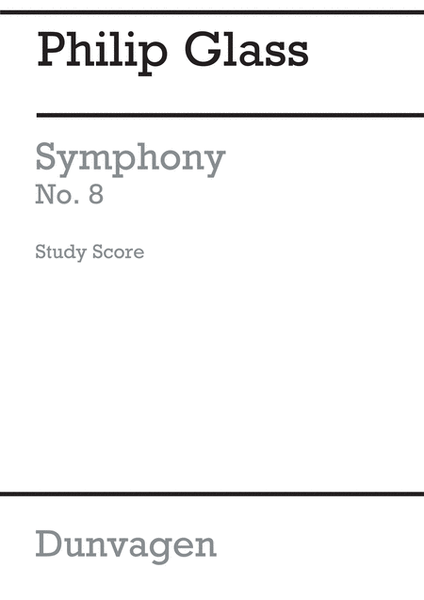 Symphony No.8 by Philip Glass Orchestra - Sheet Music