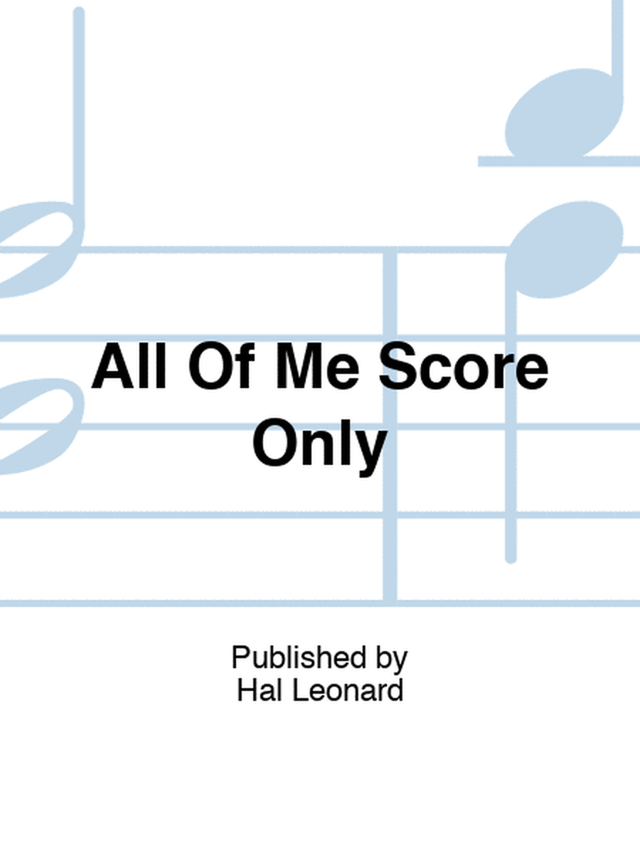 All Of Me Score Only